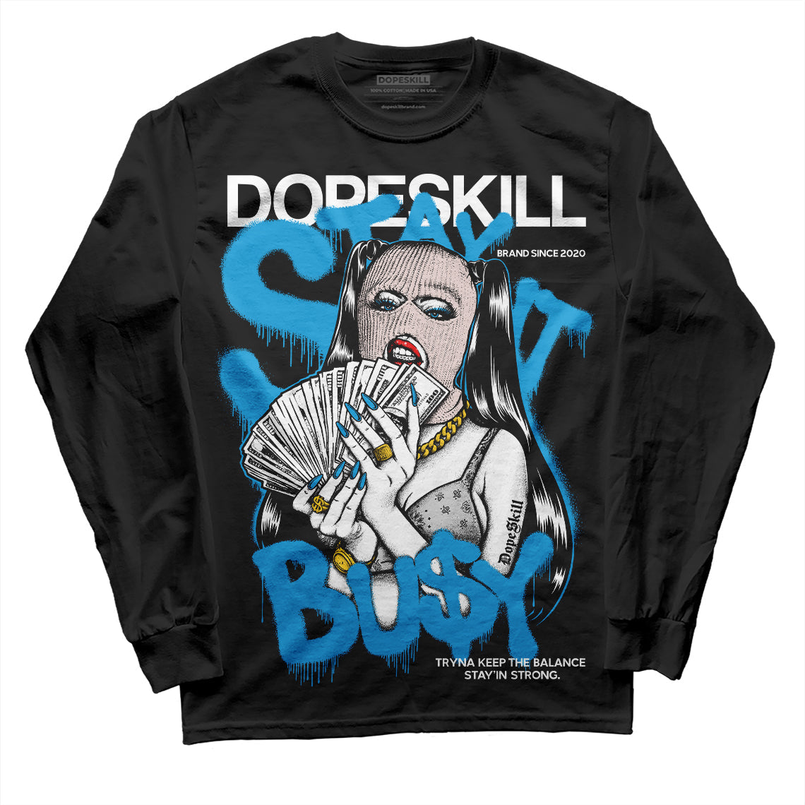Military Blue 4s DopeSkill Long Sleeve T-Shirt Stay It Busy Graphic