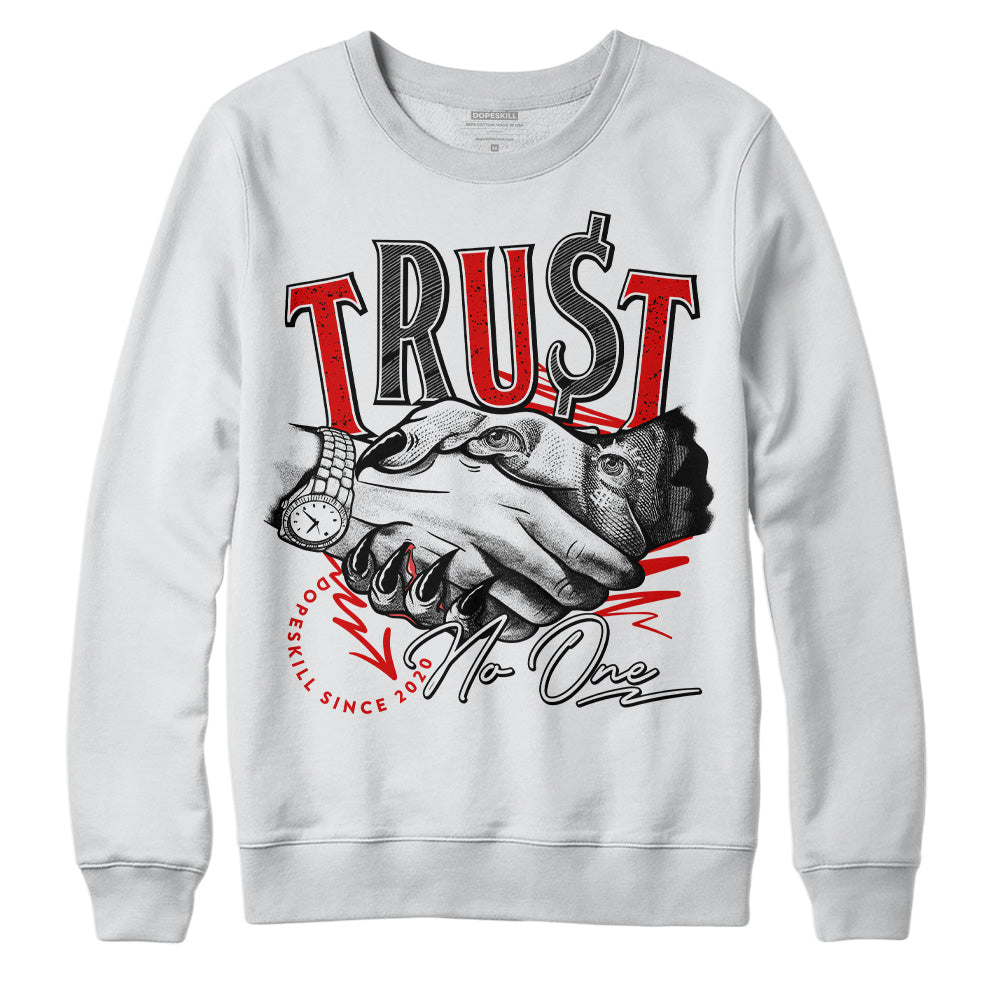 Red Cement 4S DopeSkill Sweatshirt Trust No One Graphic