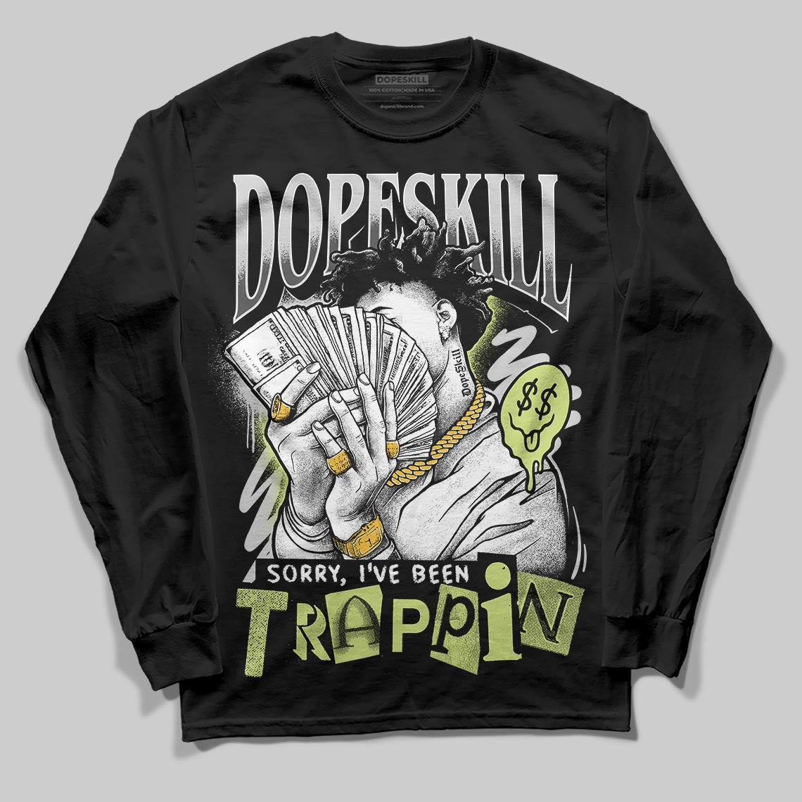 Light Lemon Twist 4s DopeSkill Long Sleeve T-Shirt Sorry I've Been Trappin Graphic