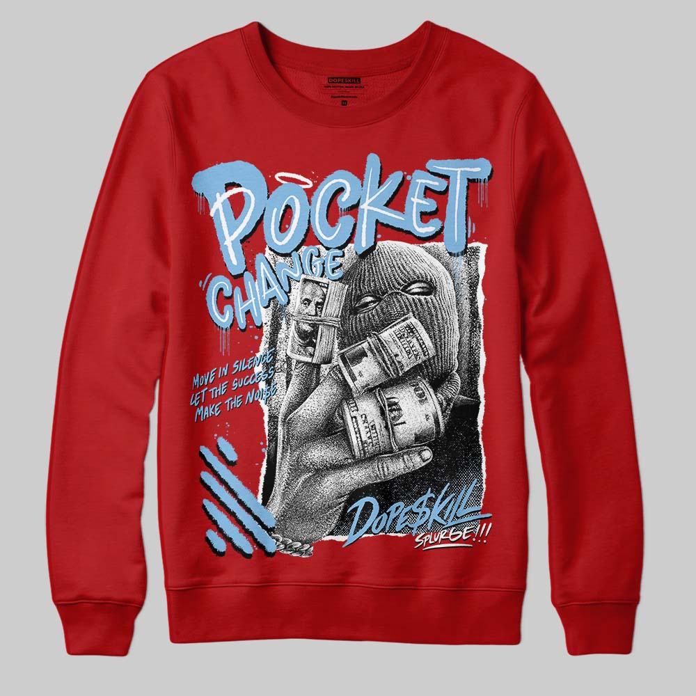 Cherry 11s DopeSkill Sweatshirt Pocket Change Graphic