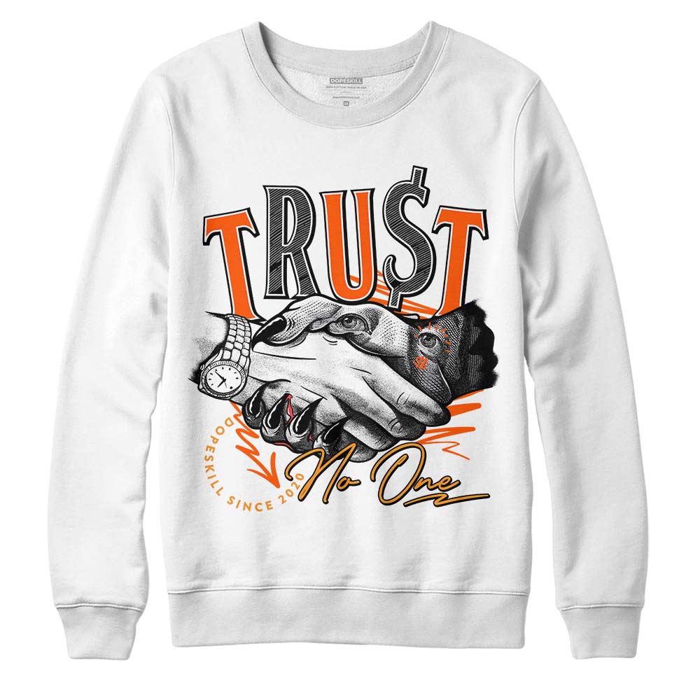 Brilliant Orange 12s DopeSkill Sweatshirt Trust No One Graphic