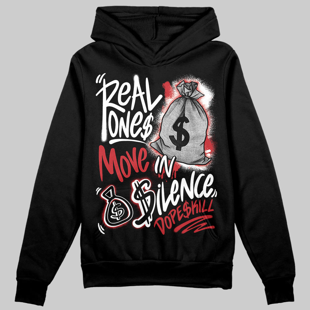 Bred Velvet 11s DopeSkill Hoodie Sweatshirt Real Ones Move In Silence Graphic