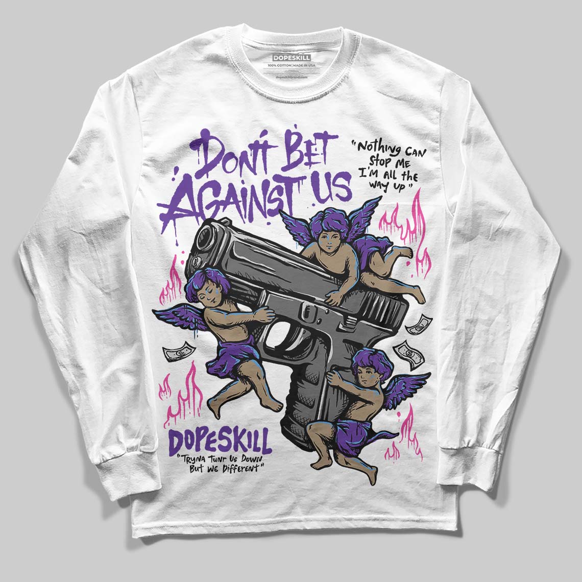 PURPLE Collection DopeSkill Long Sleeve T-Shirt Don't Bet Against Us Graphic