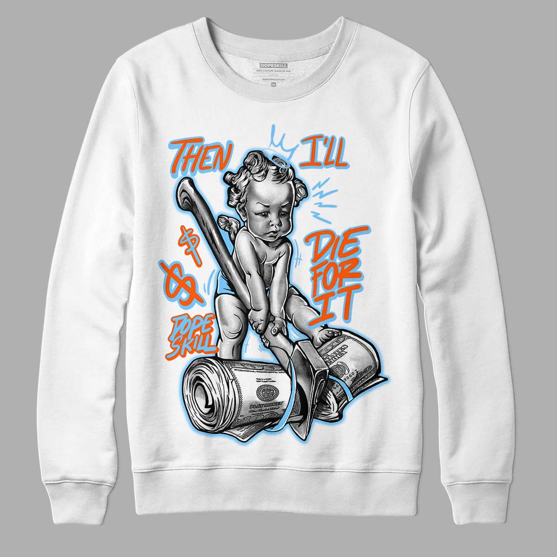 Dunk Low Futura University Blue DopeSkill Sweatshirt Then I'll Die For It Graphic
