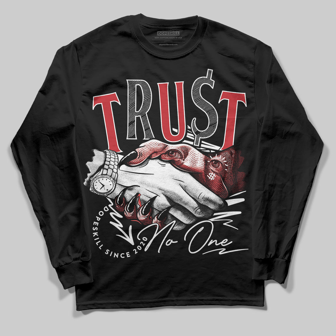 Bred 11s DopeSkill Long Sleeve T-Shirt Trust No One Graphic