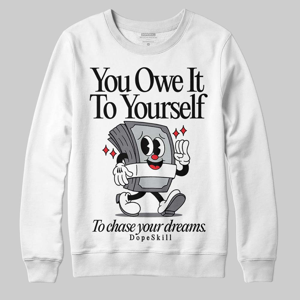 Fear 4s DopeSkill Sweatshirt Owe It To Yourself Graphic