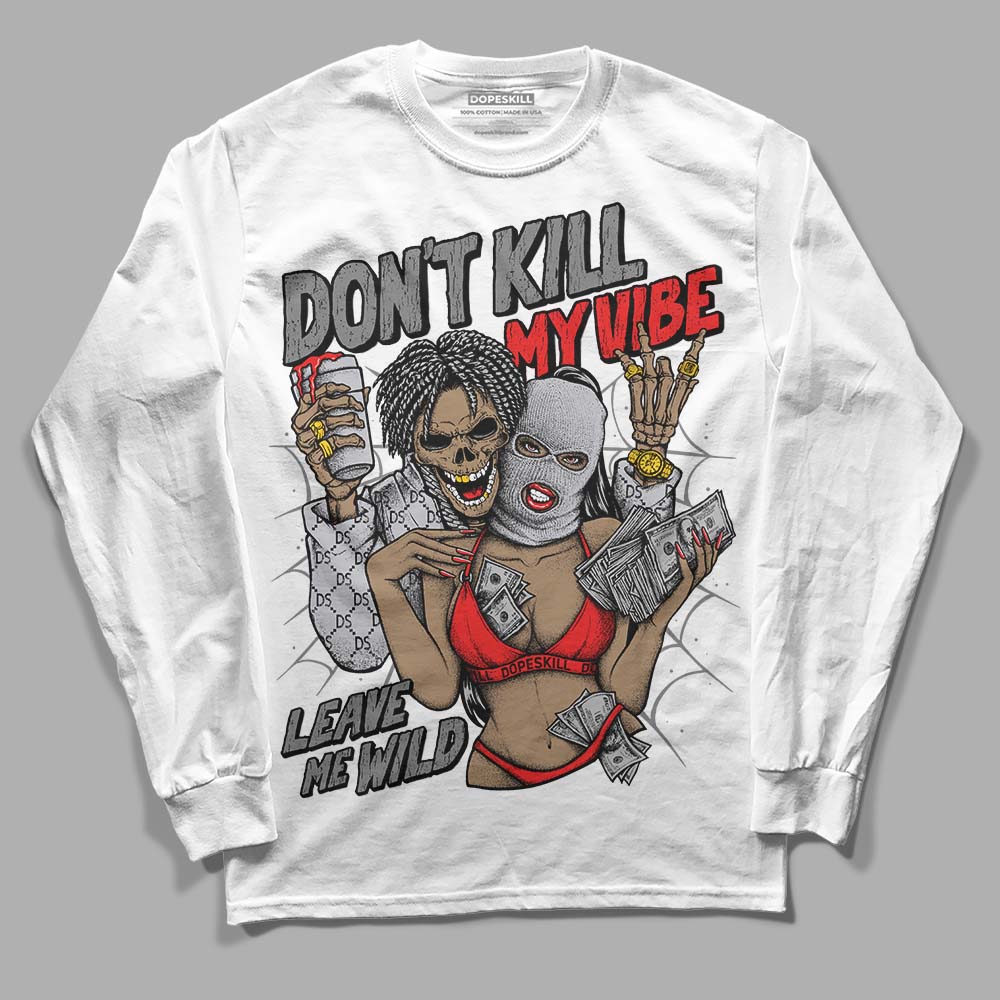 Grey Collection DopeSkill Long Sleeve T-Shirt Don't Kill My Vibe Graphic