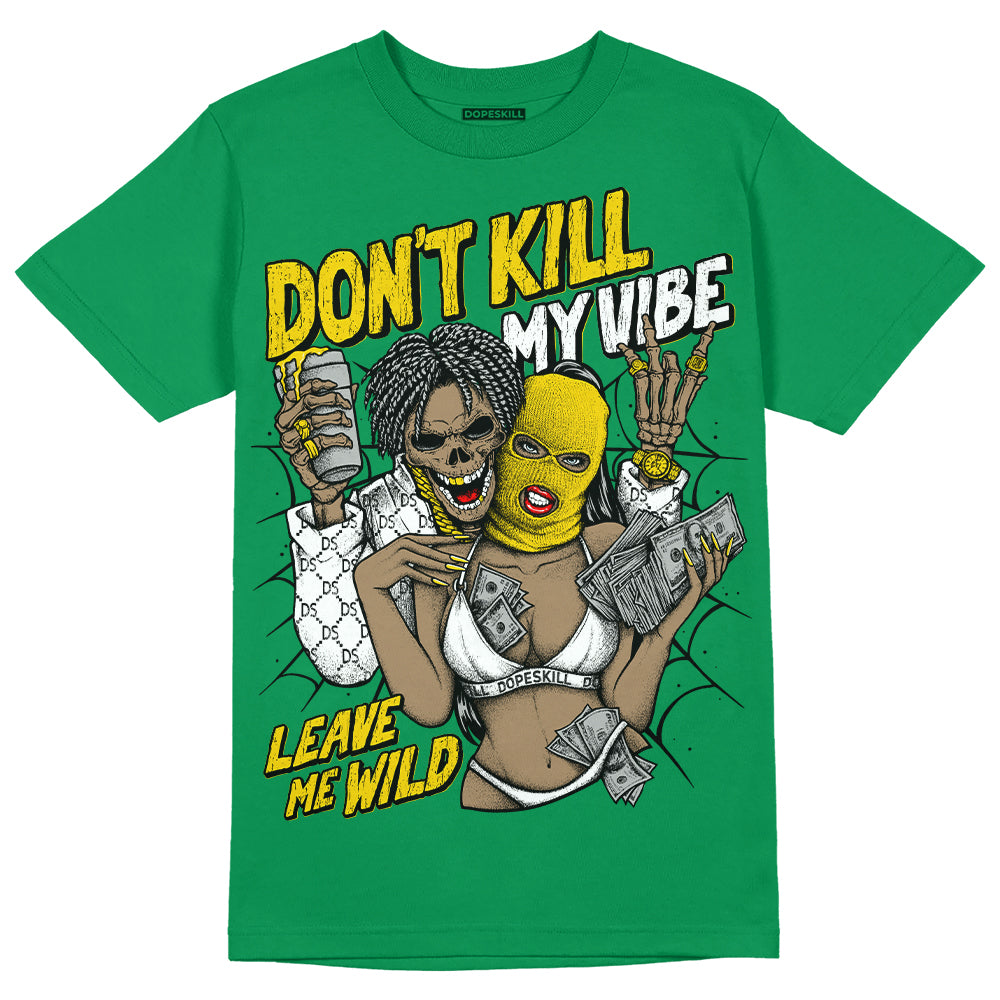 Lucky Green 5s DopeSkill Green T-shirt Don't Kill My Vibe Graphic