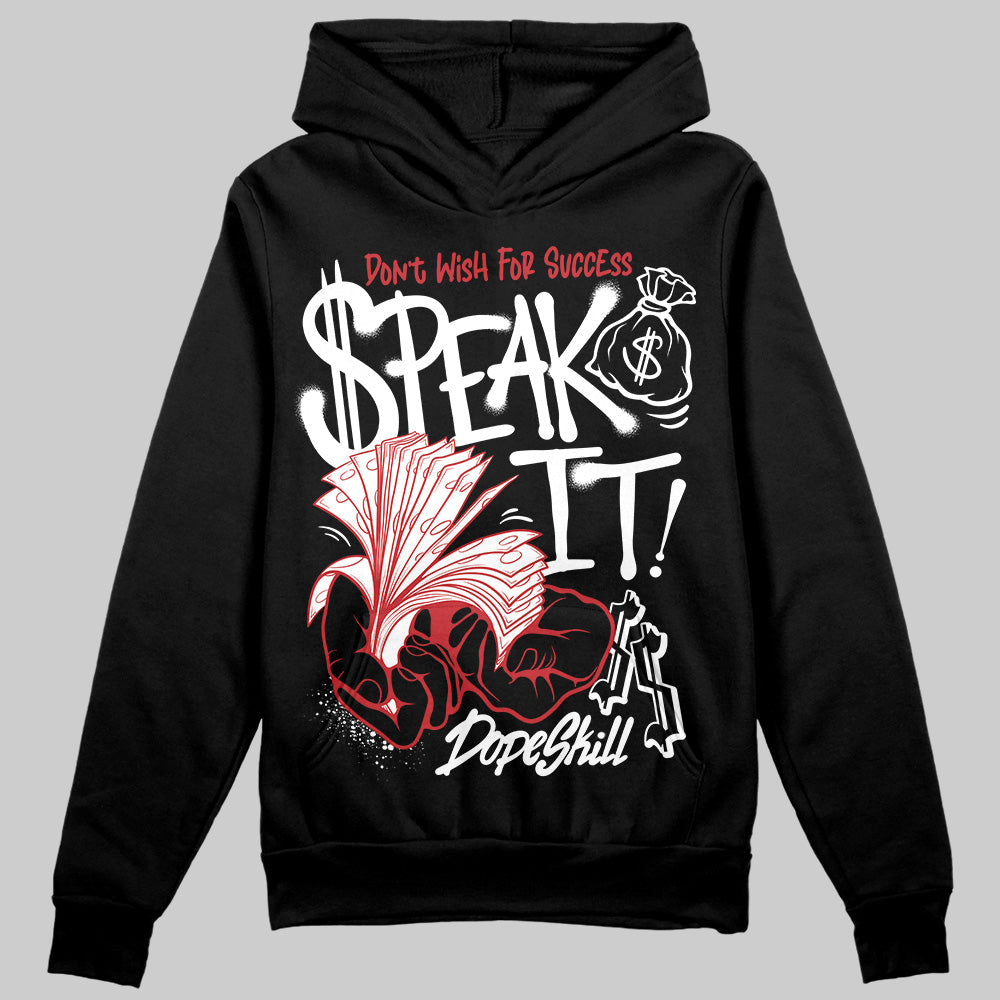 Bred Velvet 11s DopeSkill Hoodie Sweatshirt Speak It Graphic