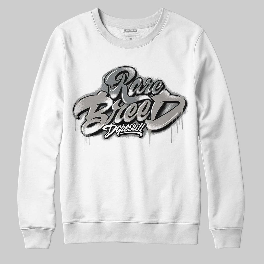 Cool Grey 9s DopeSkill Sweatshirt Rare Breed Type Graphic