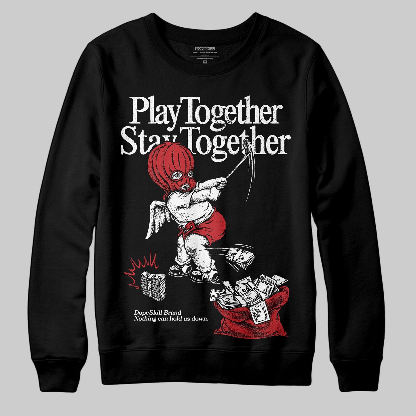 Bred 11s DopeSkill Sweatshirt Play together, Stay together Graphic