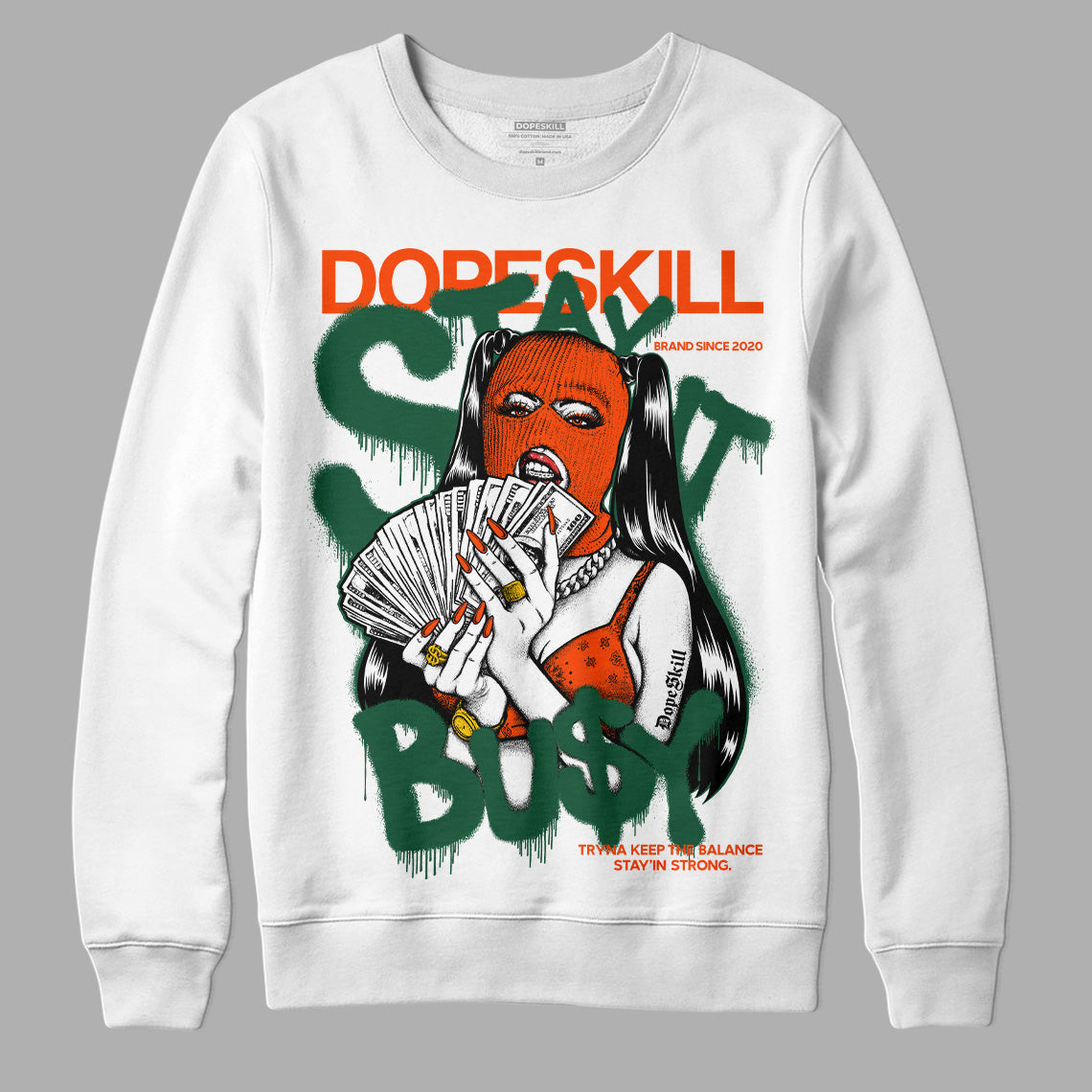Dunk Low Team Dark Green Orange DopeSkill Sweatshirt Stay It Busy Graphic