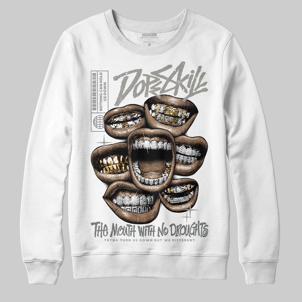 Cool Grey 9s DopeSkill Sweatshirt The Mouth With No Droughts Graphic