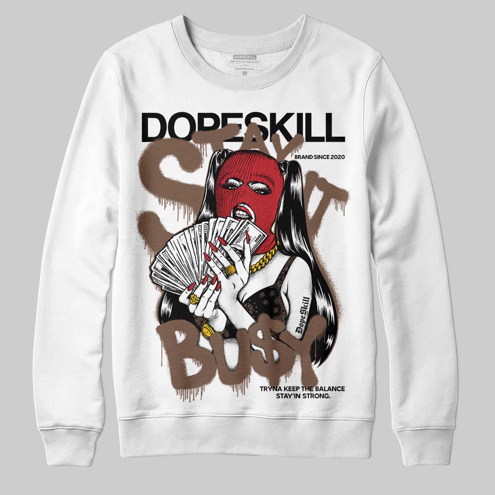 Olive 9s DopeSkill Sweatshirt Stay It Busy Graphic