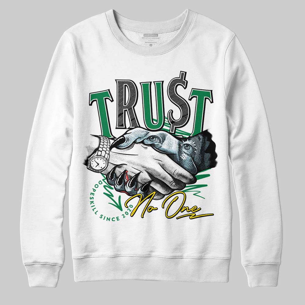 Lucky Green 5s DopeSkill Sweatshirt Trust No One Graphic