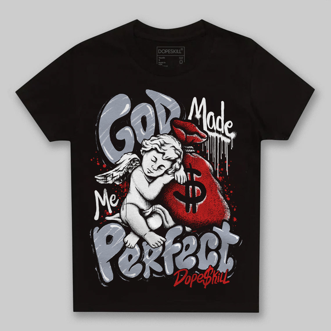 Bred Reimagined 4s DopeSkill Toddler Kids T-shirt God Made Me Perfect Graphic