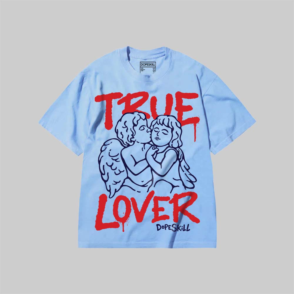 True Lover DopeSkill Premium T-shirt