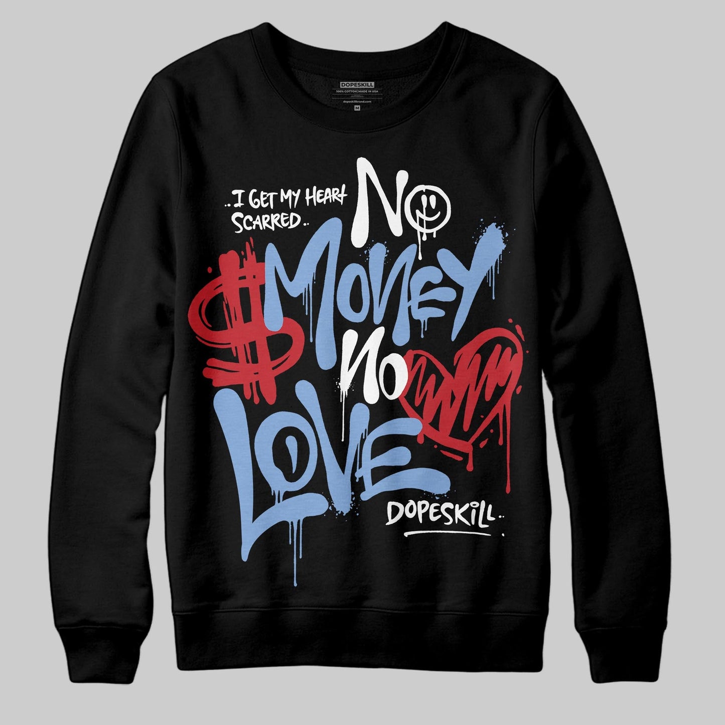 Forget Me Not 4s DopeSkill Sweatshirt No Money No Love Typo Graphic