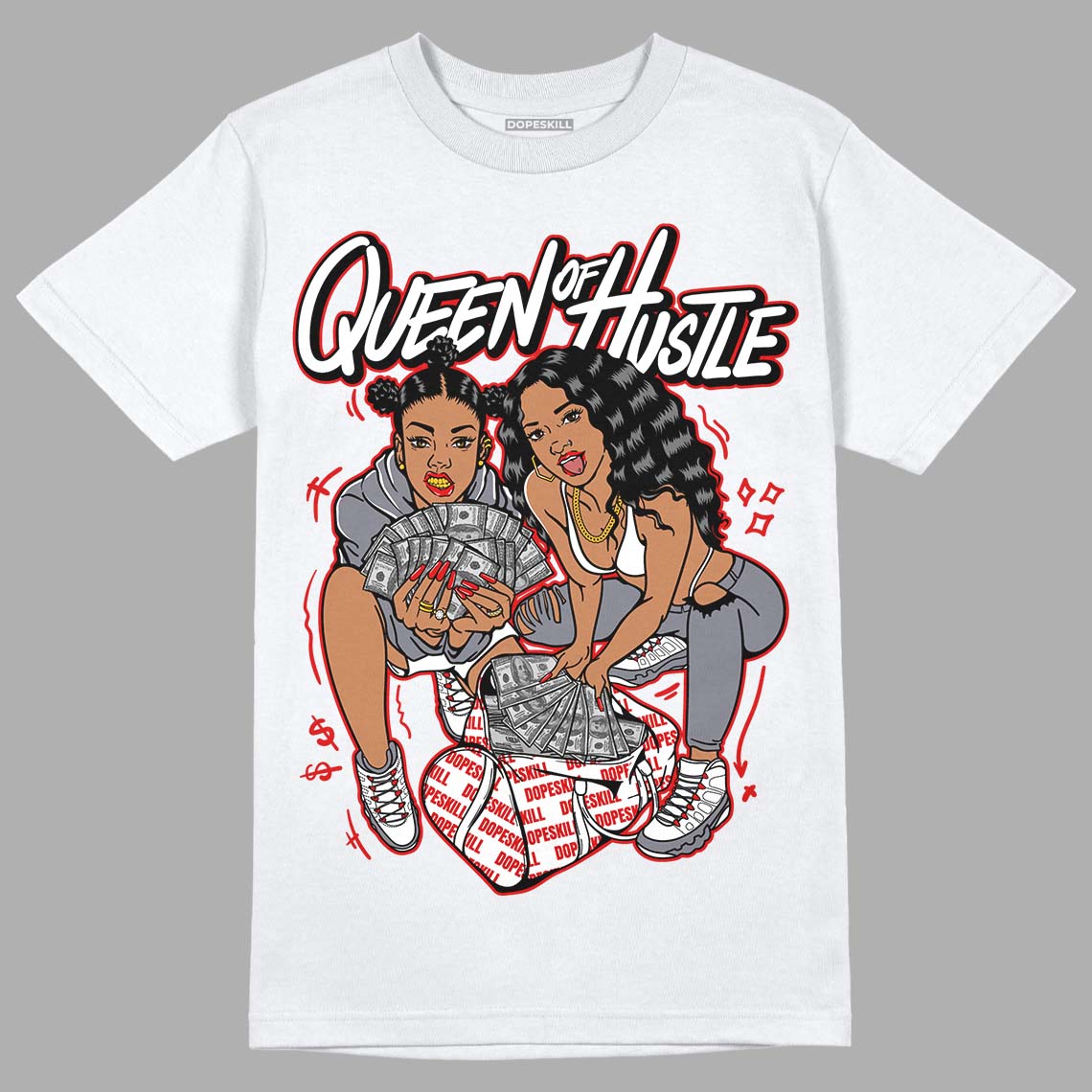 Fire Red 9s DopeSkill T-Shirt Queen Of Hustle Graphic