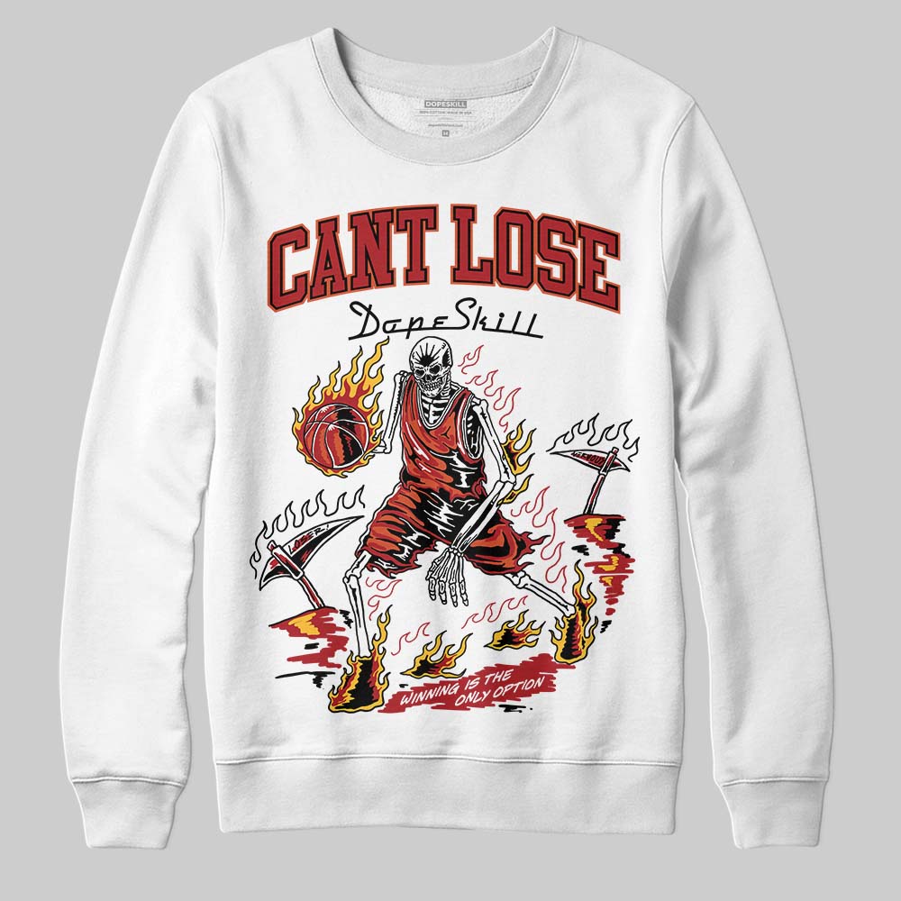 Brick By Brick 4s DopeSkill Sweatshirt Cant Lose Graphic
