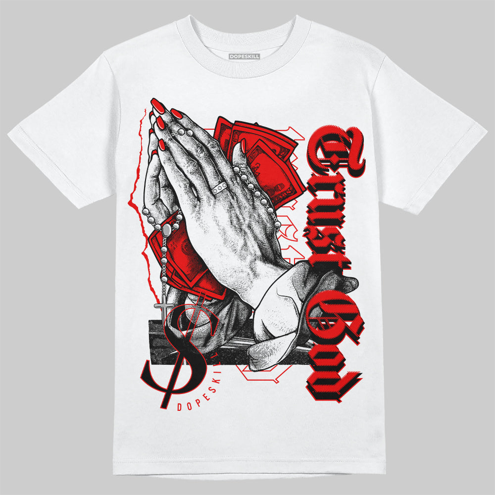 Cherry 12s DopeSkill T-Shirt Trust God Graphic