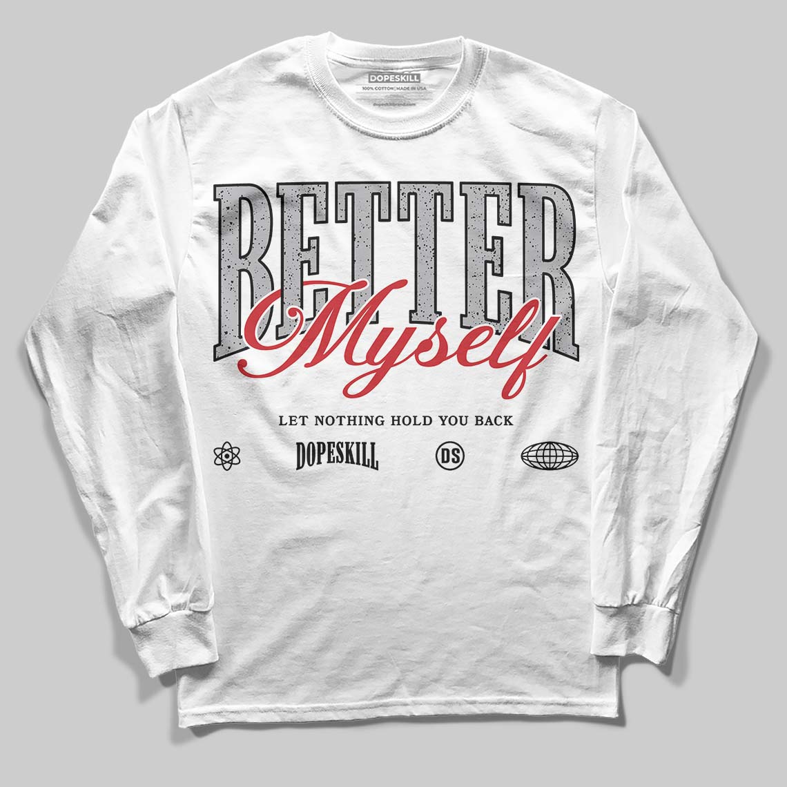 White Cement 4s DopeSkill Long Sleeve T-Shirt Better Myself Graphic