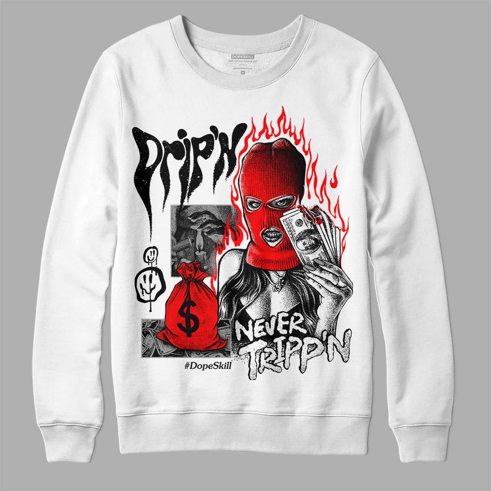 Black and White Collection DopeSkill Sweatshirt Drip'n Never Tripp'n Graphic