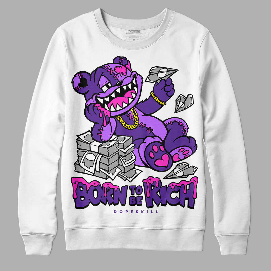 PURPLE Collection DopeSkill Sweatshirt Born To Be Rich Graphic
