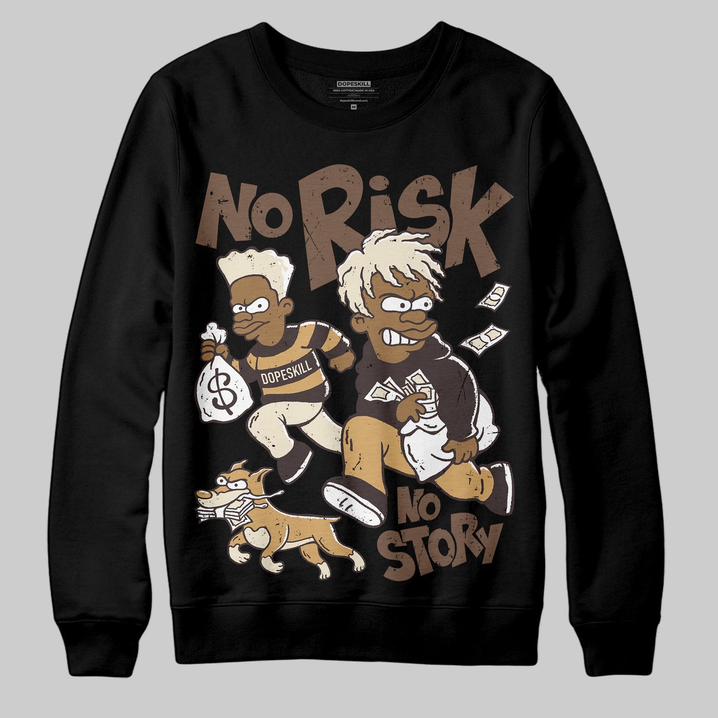 Earth 5s DopeSkill Sweatshirt No Risk No Story Graphic