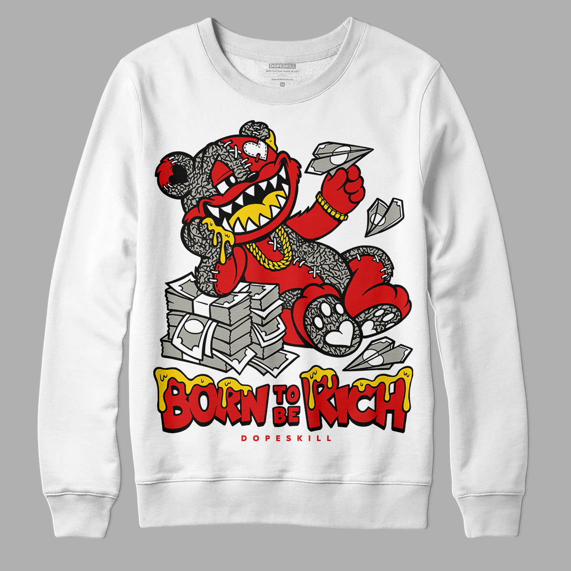 Fire Red 3s DopeSkill Sweatshirt Born To Be Rich Graphic