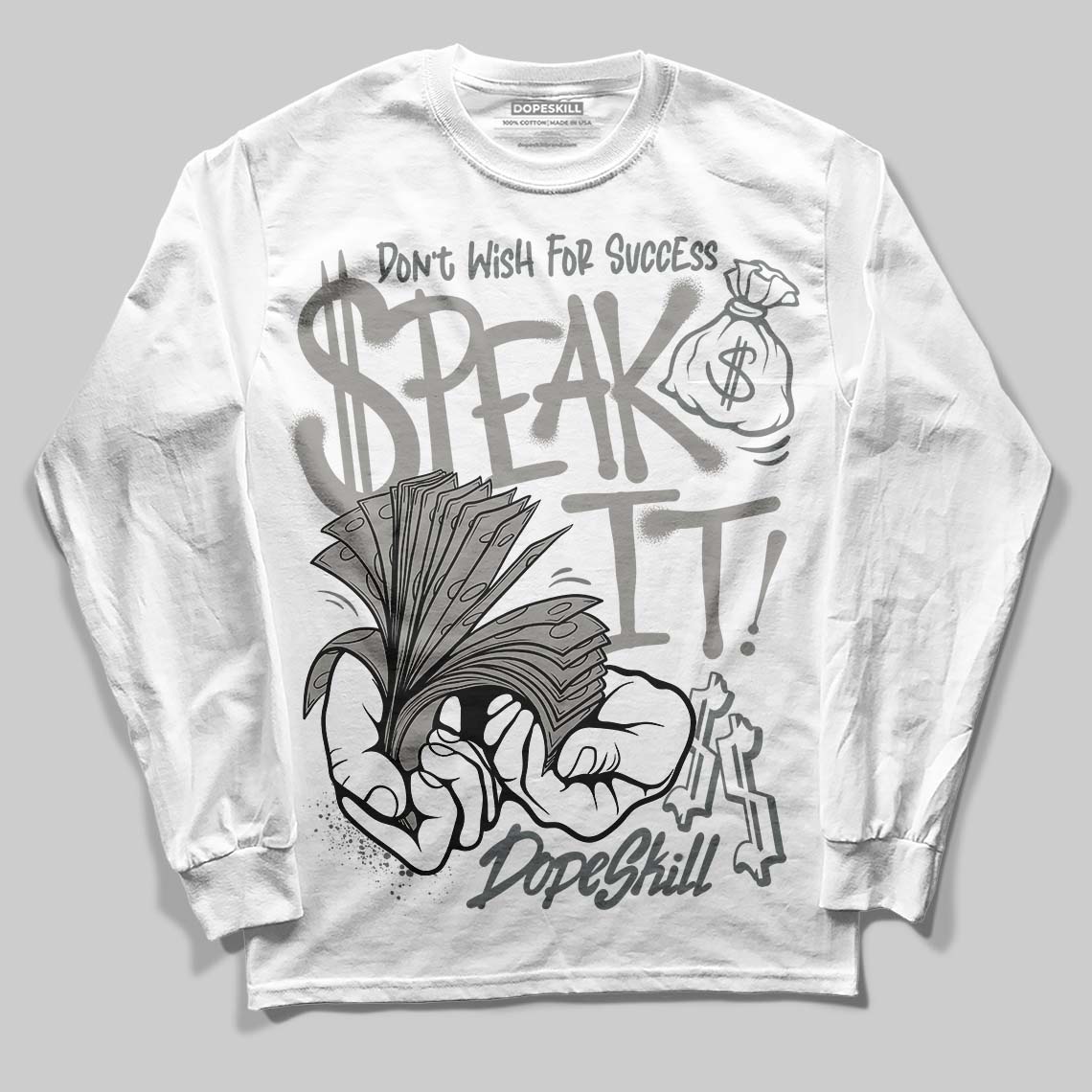 Cool Grey 9s DopeSkill Long Sleeve T-Shirt Speak It Graphic