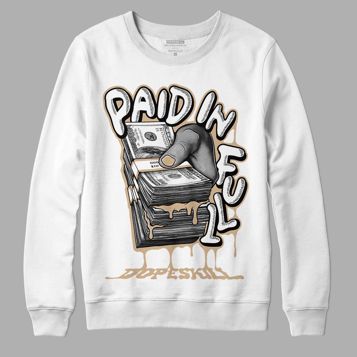 TAN Collection DopeSkill Sweatshirt Paid In Full Graphic