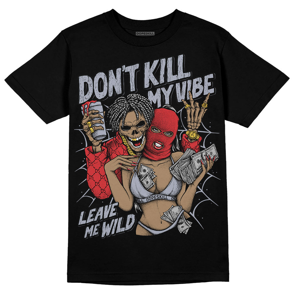 Bred Reimagined 4s DopeSkill T-Shirt Don't Kill My Vibe Graphic
