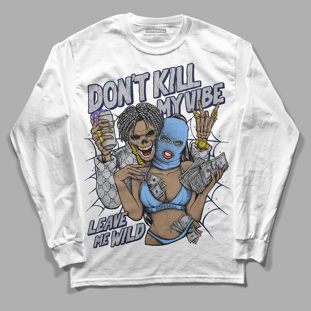 Midnight Navy 5s DopeSkill Long Sleeve T-Shirt Don't Kill My Vibe Graphic