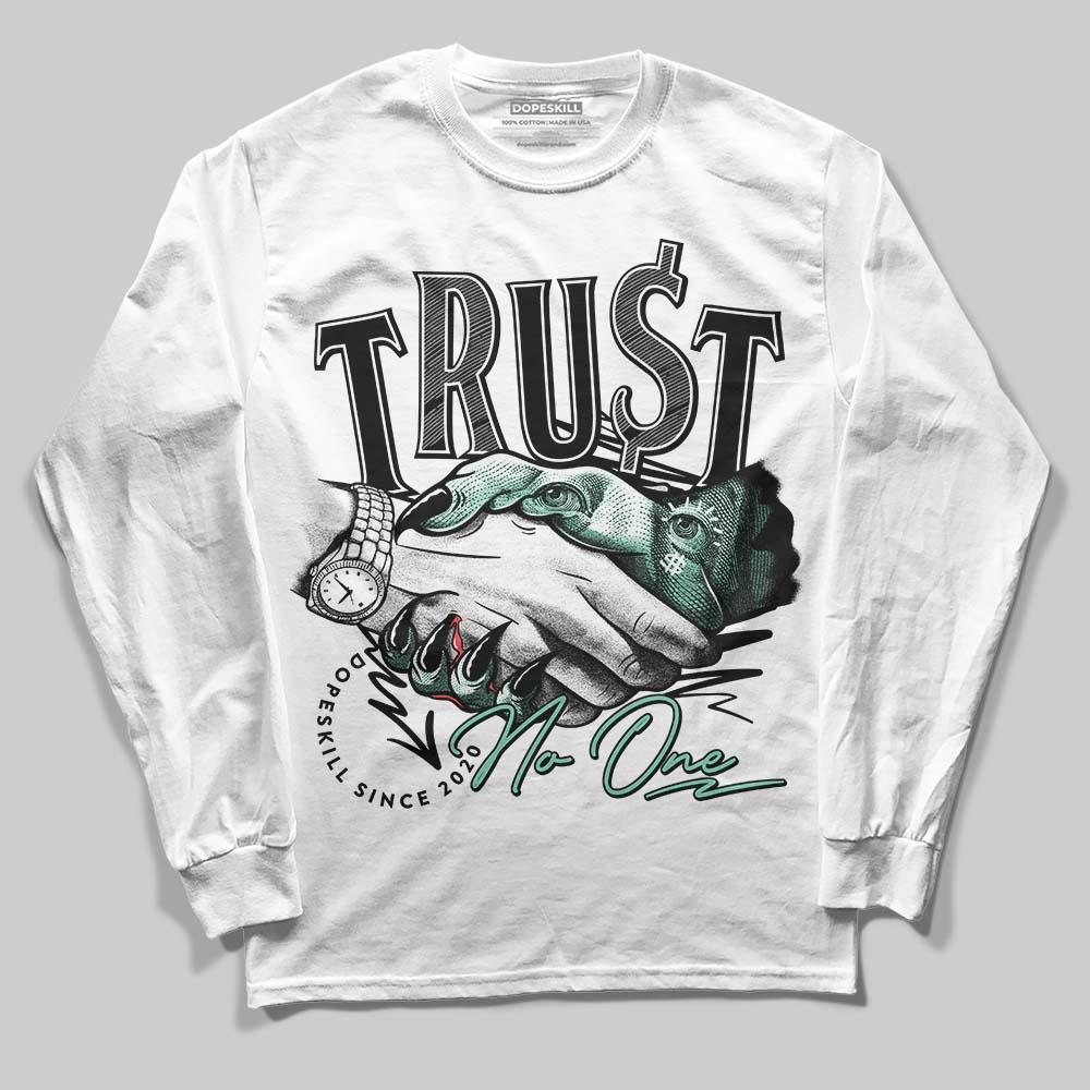 Green Glow 3s DopeSkill Long Sleeve T-Shirt Trust No One Graphic