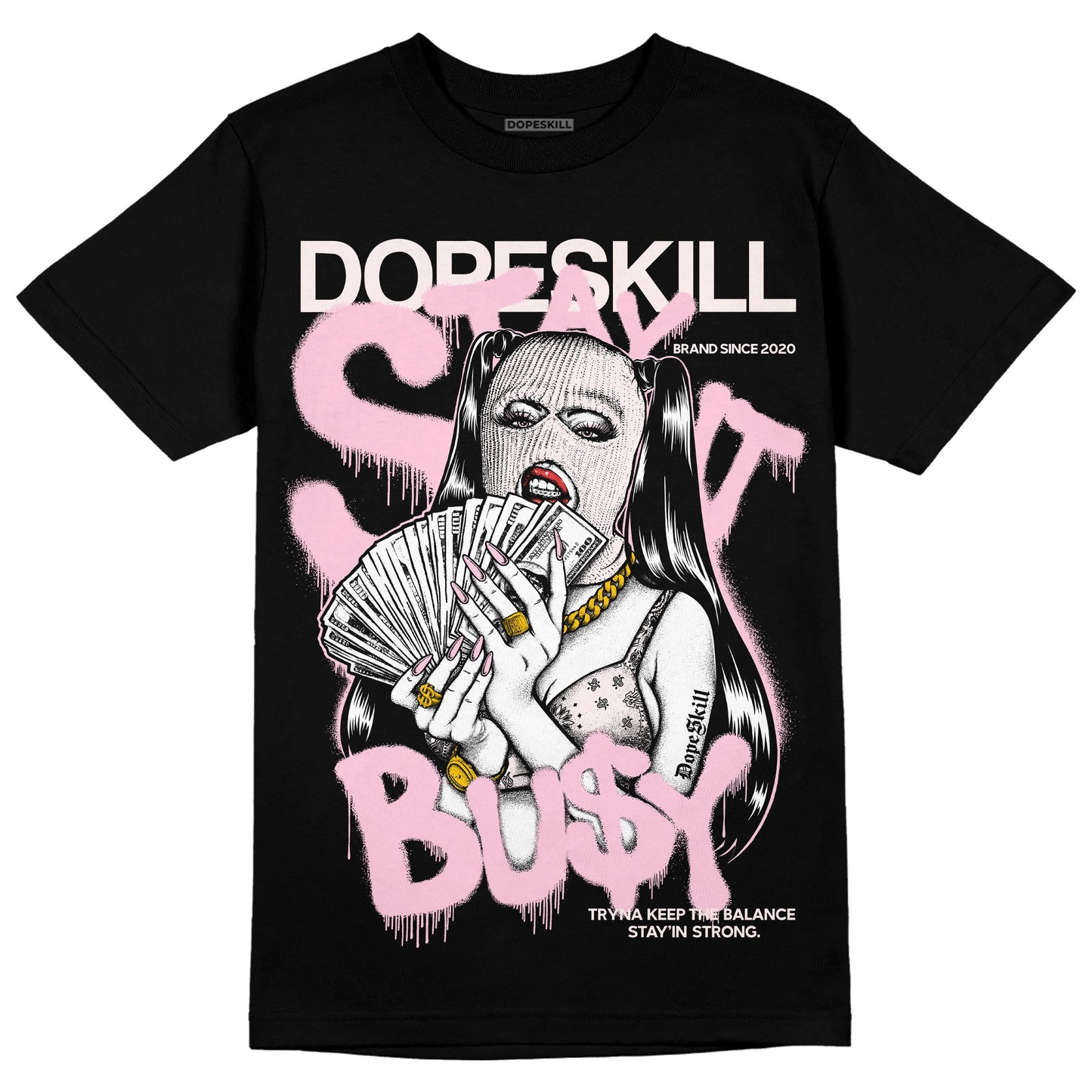 Dunk Low Pink Foam DopeSkill T-Shirt Stay It Busy Graphic
