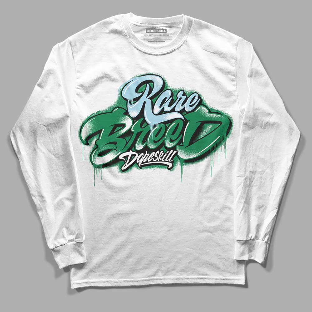 Lucky Green 5s DopeSkill Long Sleeve T-Shirt Rare Breed Type Graphic