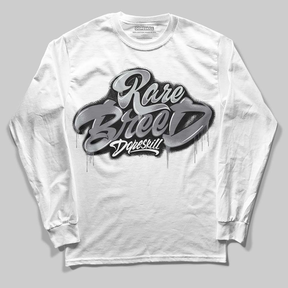 Fear 4s DopeSkill Long Sleeve T-Shirt Rare Breed Type Graphic