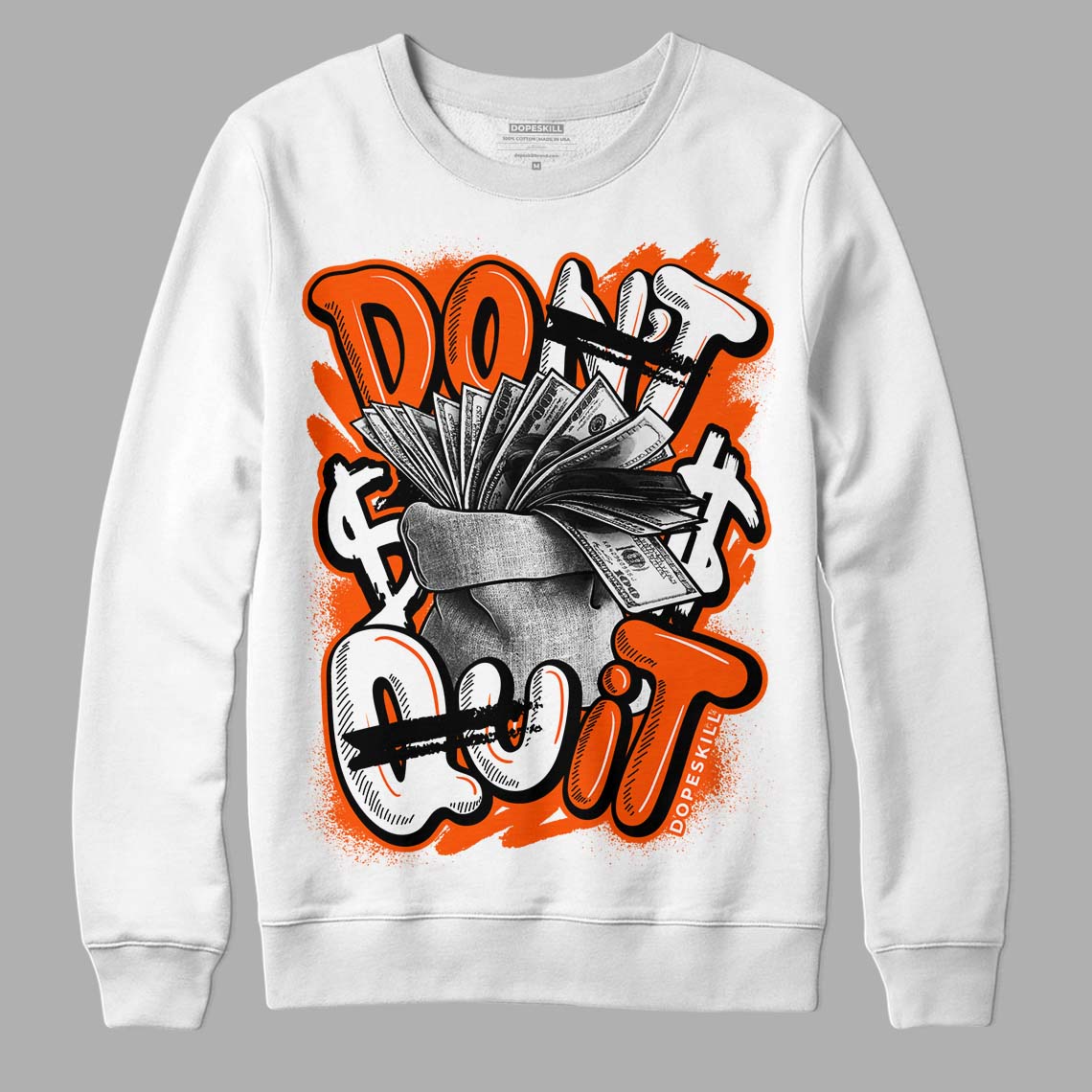 Orange Milk DopeSkill Sweatshirt Don't Quit Graphic
