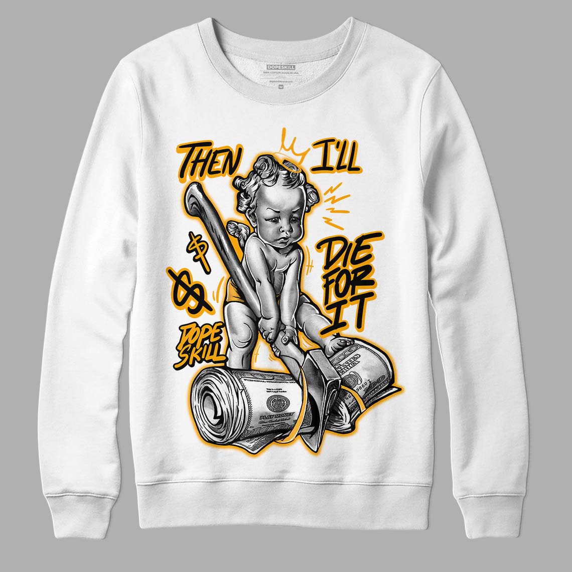 Black Taxi 12s DopeSkill Sweatshirt Then I'll Die For It Graphic