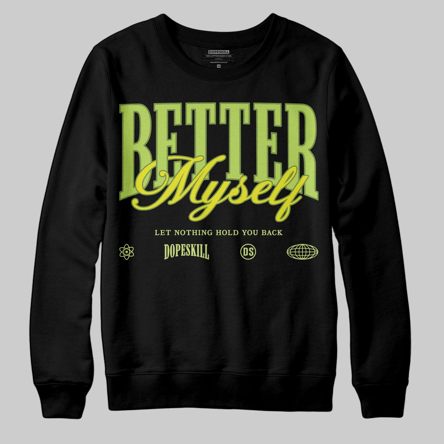 Bright Cactus 13s DopeSkill Sweatshirt Better Myself Graphic