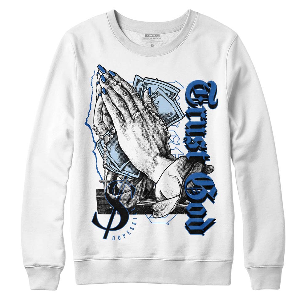 Space Jam 11s DopeSkill Sweatshirt Trust God Graphic