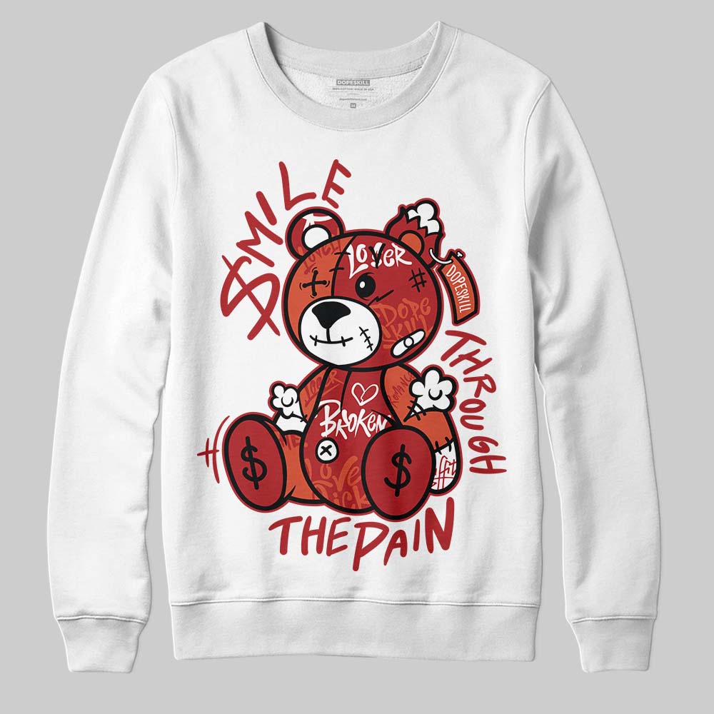Brick By Brick 4s DopeSkill Sweatshirt Smile Through The Pain Graphic