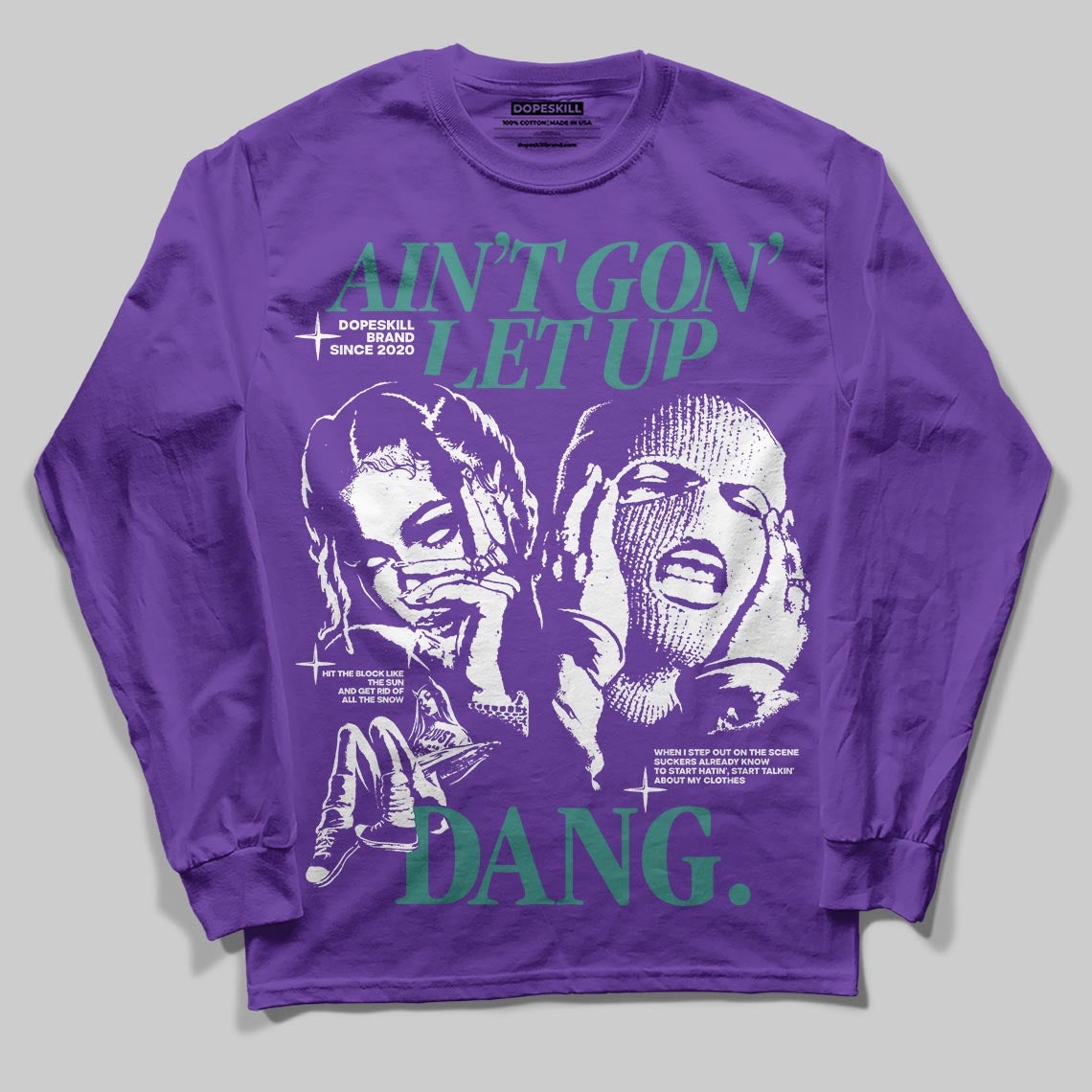 Grape 5s DopeSkill Long Sleeve T-Shirt Ain't Gon' Let Up Graphic