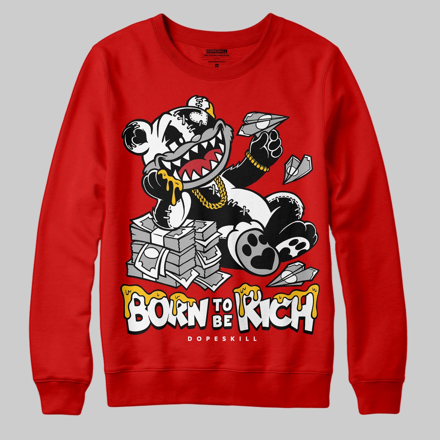 Bred Velvet 11s DopeSkill Red Sweatshirt Born To Be Rich Graphic