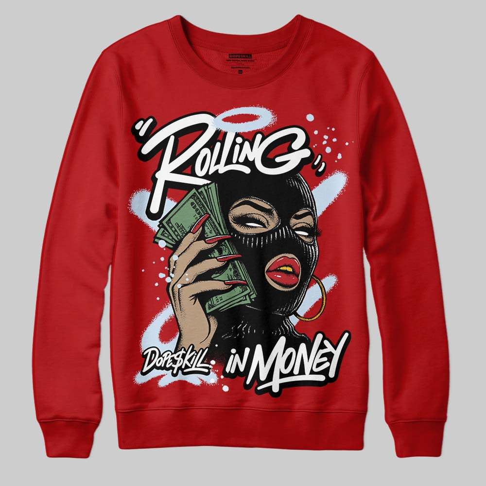 Cherry 11s DopeSkill Sweatshirt Rolling in Money Graphic