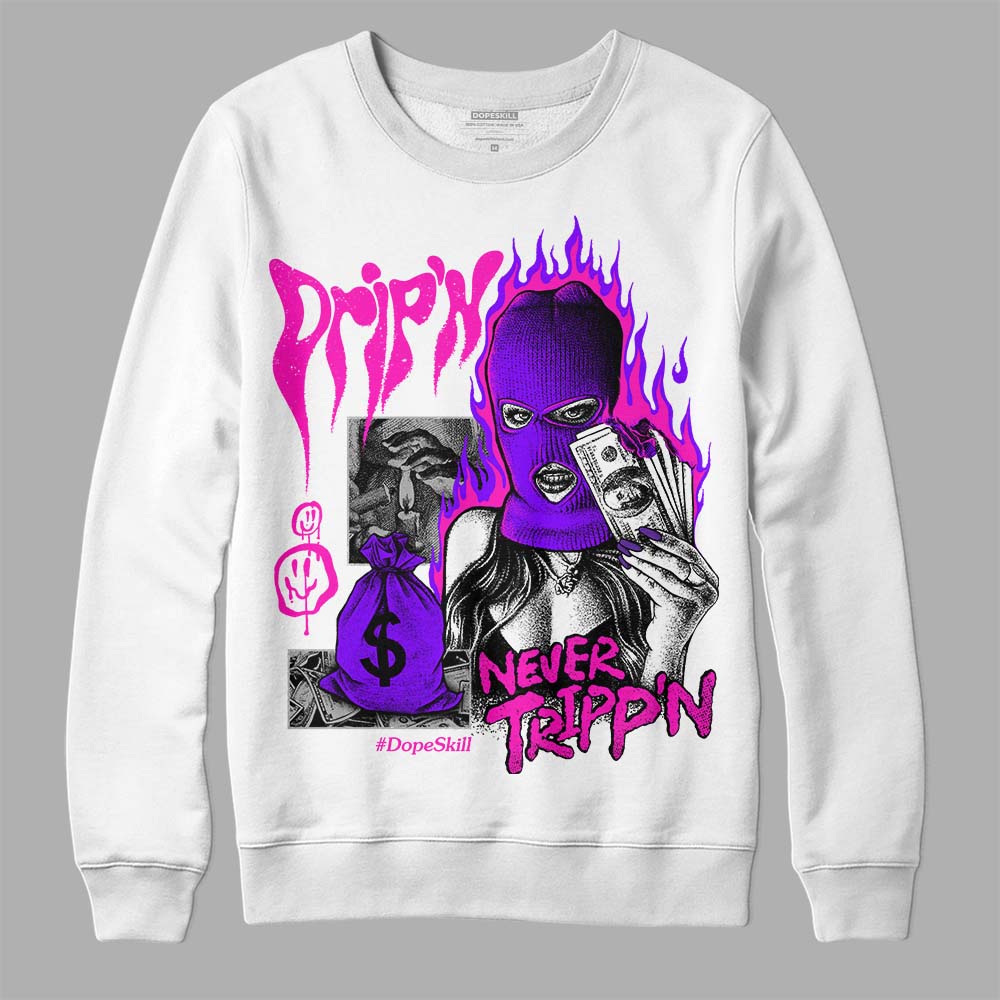 Dunk Active Fuchsia DopeSkill Sweatshirt Drip'n Never Tripp'n Graphic