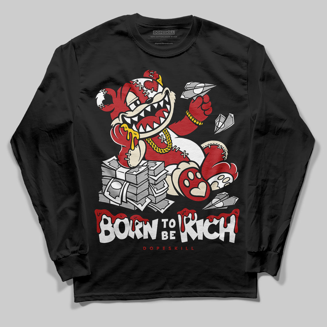 Black Toe Reimagined 1s DopeSkill Long Sleeve T-Shirt Born To Be Rich Graphic