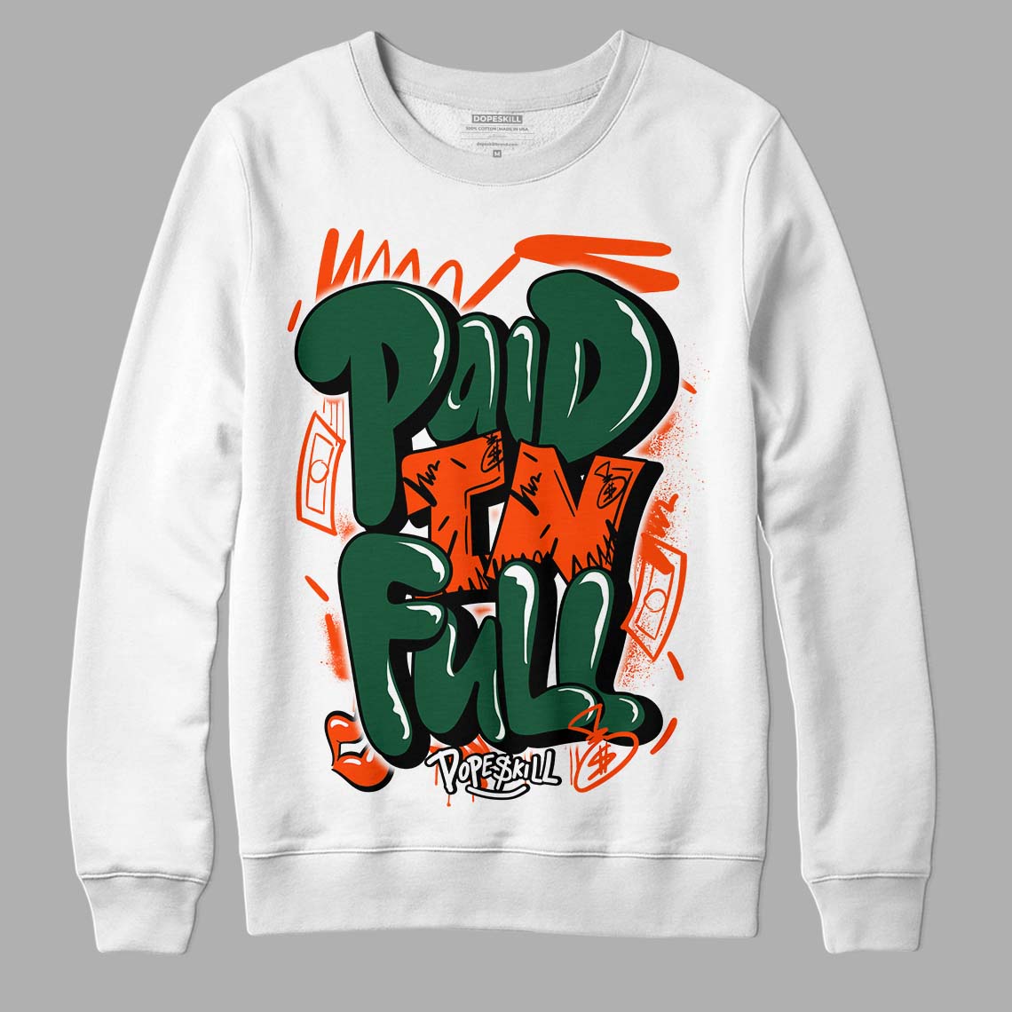 Dunk Low Team Dark Green Orange DopeSkill Sweatshirt New Paid In Full Graphic