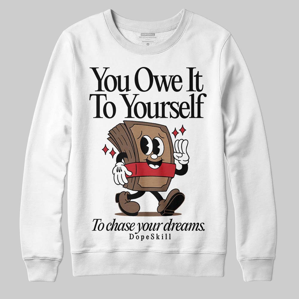 Olive 9s DopeSkill Sweatshirt Owe It To Yourself Graphic